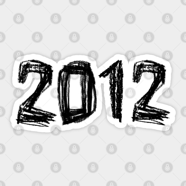 Year 2012 Birthday, Birth Year 2012, Born in 2012 Sticker by badlydrawnbabe